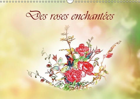 Emprunter DES ROSES ENCHANTEES CALENDRIER MURAL 2018 DIN A3 HORIZONTAL - DES ROSES DESSINEES AUX CRAYON livre