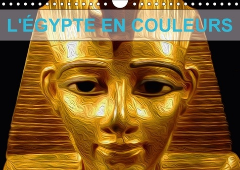 Emprunter L EGYPTE EN COULEURS CALENDRIER MURAL 2018 DIN A4 HORIZONTAL - DECOUVREZ L EGYPTE A TRAVERS C livre