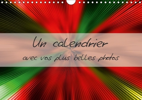 Emprunter UN CALENDRIER AVEC VOS PLUS BELLES PHOTOS CALENDRIER MURAL 2 - UN CALENDRIER TRES COLORE QUE livre