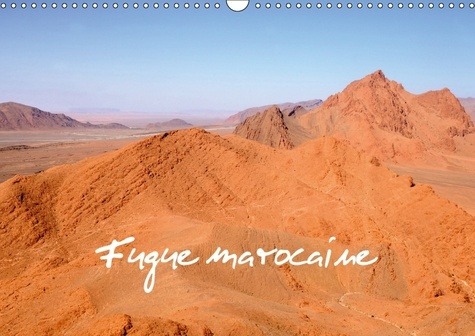Emprunter FUGUE MAROCAINE CALENDRIER MURAL 2018 DIN A3 HORIZONTAL - ESCAPADE AU MAROC CALENDRIER M livre