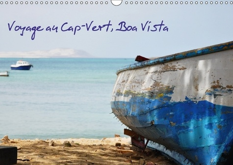 Emprunter VOYAGE AU CAP VERT BOA VISTA CALENDRIER MURAL 2018 DIN A3 HO - UN BOUT DE PARADIS EN ATLANTIQ livre