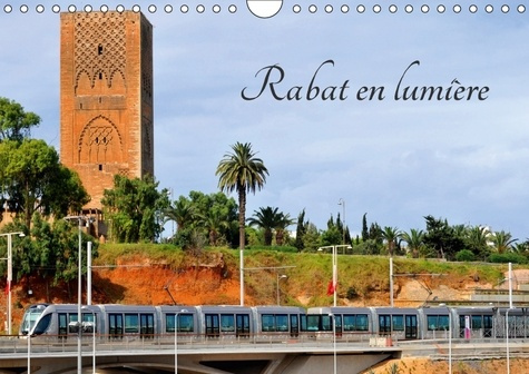 Emprunter RABAT EN LUMIERE CALENDRIER MURAL 2018 DIN A4 HORIZONTAL - LA VILLE DE RABAT AU MAROC CAL livre