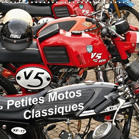 Emprunter PETITES MOTOS CLASSIQUES CALENDRIER MURAL 2018 300 300 MM SQ - SACHS KREIDLER ET MACAL EN IMA livre