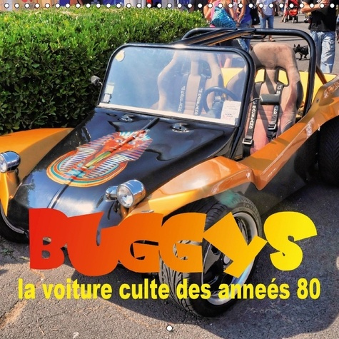 Emprunter BUGGYS LA VOITURE CULTE DES ANNEES 80 CALENDRIER MURAL 2018 - UNE ANNEE EN COMPAGNIE DE LA V livre