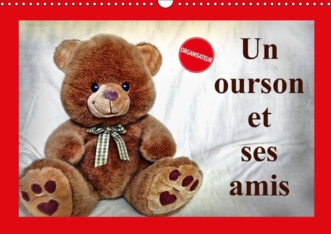 Emprunter UN OURSON ET SES AMIS CALENDRIER MURAL 2018 DIN A3 HORIZONTA - UN MERVEILLEUX CADEAU POUR LES livre
