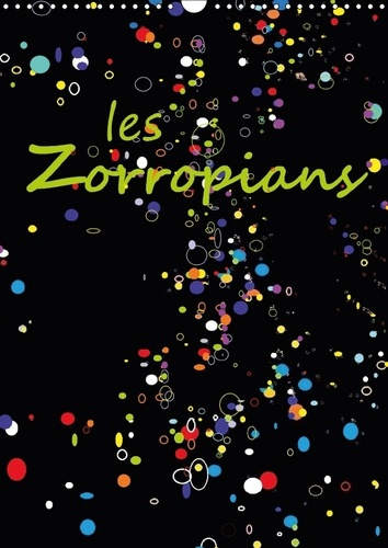 Emprunter LES ZORROPIANS CALENDRIER MURAL 2018 DIN A3 VERTICAL - DOUZE PORTRAITS SOURIANTS D HU livre