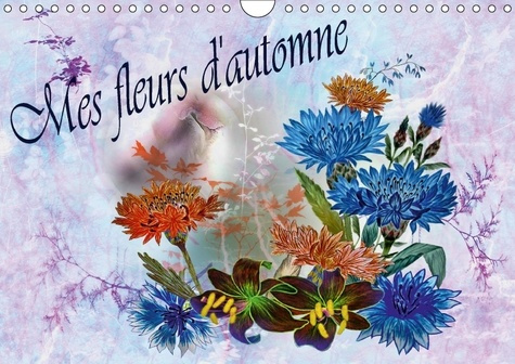 Emprunter MES FLEURS D AUTOMNE CALENDRIER MURAL 2018 DIN A4 HORIZONTAL - DESSINS AU CRAYON DE COULEUR C livre