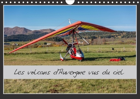 Emprunter LES VOLCANS D AUVERGNE VUS DU CIEL CALENDRIER MURAL 2018 DIN - BALADE AUTOMNALE AU DESSUS DES livre