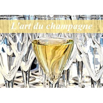 Emprunter L ART DU CHAMPAGNE CALENDRIER MURAL 2018 DIN A3 HORIZONTAL - L UNIVERS DU CHAMPAGNE CALENDR livre