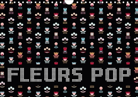 Emprunter FLEURS POP CALENDRIER MURAL 2018 DIN A4 HORIZONTAL - DES FLEURS GRAPHIQUES AUX COUL livre