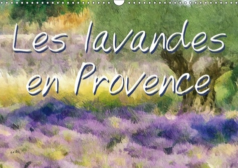 Emprunter LES LAVANDES EN PROVENCE CALENDRIER MURAL 2018 DIN A3 HORIZO - SERIE DE 12 TABLEAUX DE PAYSAG livre