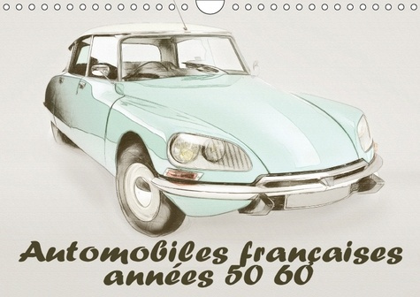 Emprunter AUTOMOBILES FRANCAISES ANNEES 50 60 CALENDRIER MURAL 2018 DI - SERIE DE 12 DESSINS DE MODELES livre