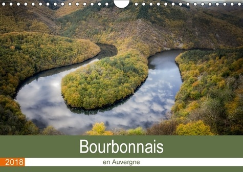 Emprunter BOURBONNAIS EN AUVERGNE CALENDRIER MURAL 2018 DIN A4 HORIZON - IMAGES DU DEPARTEMENT DE L ALL livre