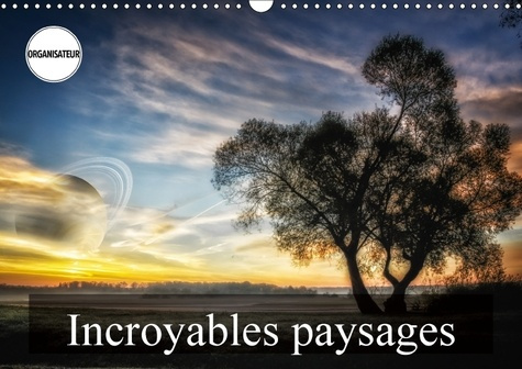 Emprunter INCROYABLES PAYSAGES CALENDRIER MURAL 2018 DIN A3 HORIZONTAL - PAYSAGES IMAGINAIRES CALENDRIE livre