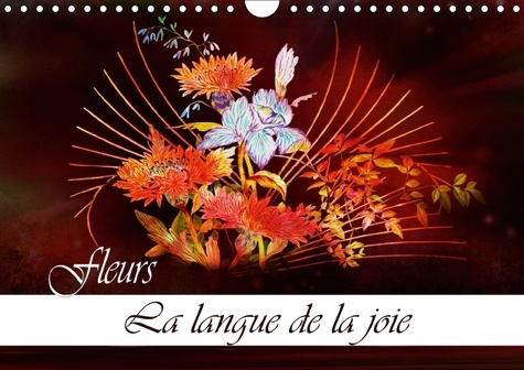 Emprunter FLEURS LA LANGUE DE LA JOIE CALENDRIER MURAL 2018 DIN A4 HOR - DESSINS AU CRAYON DE COULEUR C livre