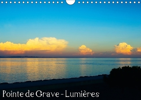Emprunter POINTE DE GRAVE LUMIERES CALENDRIER MURAL 2018 DIN A4 HORIZO - LES BELLES LUMIERES DE LA POIN livre