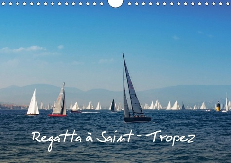 Emprunter REGATTA A SAINT TROPEZ CALENDRIER MURAL 2018 DIN A4 HORIZONT - LES VOILES DE SAINT TROPEZ AU livre
