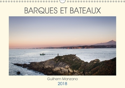 Emprunter BARQUES ET BATEAUX CALENDRIER MURAL 2018 DIN A3 HORIZONTAL - PHOTOS DE BATEAUX ET DE BARQUE livre