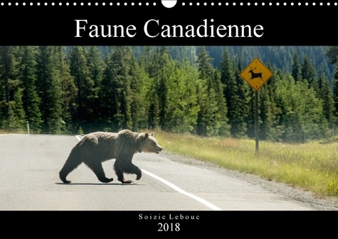 Emprunter FAUNE CANADIENNE CALENDRIER MURAL 2018 DIN A3 HORIZONTAL - A LA RENCONTRE DE LA FAUNE OUE livre