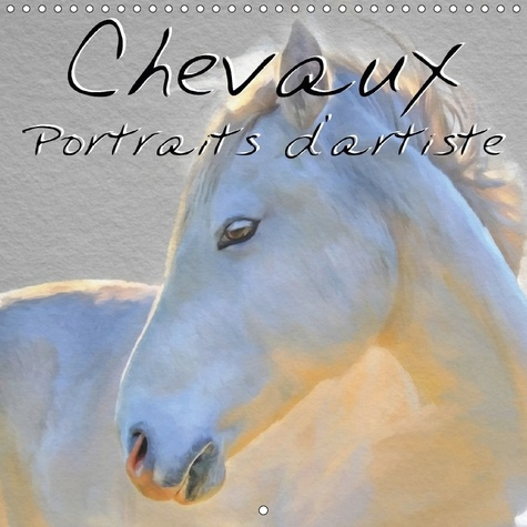 Emprunter CHEVAUX PORTRAITS D ARTISTE CALENDRIER MURAL 2018 300 300 MM - SERIE DE 12 CREATIONS ORIGINAL livre