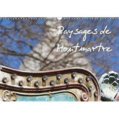 Emprunter PAYSAGES DE MONTMARTRE CALENDRIER MURAL 2018 DIN A3 HORIZONT - MONTMARTRE LE COEUR DE PARIS C livre