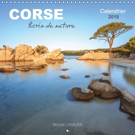 Emprunter CORSE ECRIN DE NATURE CALENDRIER MURAL 2018 300 300 MM SQUAR - NATURE IDYLLIQUE DE CORSE CALE livre