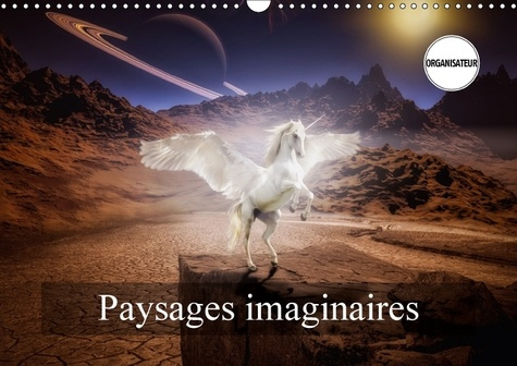 Emprunter PAYSAGES IMAGINAIRES CALENDRIER MURAL 2018 DIN A3 HORIZONTAL - IMAGES DE MONDES VIRTUELS CALE livre