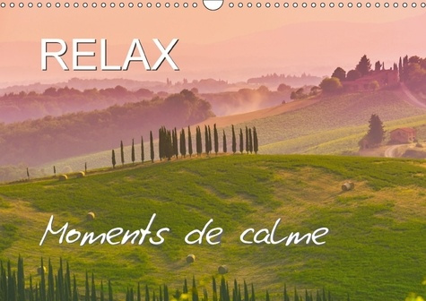 Emprunter RELAX - MOMENTS DE CALME (CALENDRIER MURAL 2018 DIN A3 HORIZONTAL) - PAYSAGES QUI INVITENT AU REPOS livre