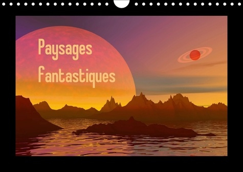 Emprunter PAYSAGES FANTASTIQUES CALENDRIER MURAL 2018 DIN A4 HORIZONTA - DES PAYSAGES COMME VOUS N EN A livre