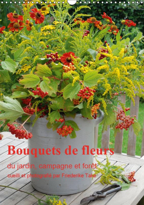 Emprunter BOUQUETS DE FLEURS DU JARDIN, CAMPAGNE ET FORET (CALENDRIER MURAL 2019 DIN A3 VERTICAL) - BOUQUETS D livre