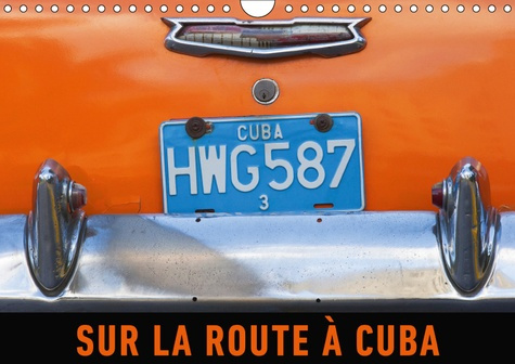 Emprunter SUR LA ROUTE A CUBA (CALENDRIER MURAL 2019 DIN A4 HORIZONTAL) - DE VIEILLES AMERICAINES DES ANNEES C livre