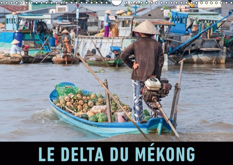 Emprunter LE DELTA DU MEKONG (CALENDRIER MURAL 2019 DIN A3 HORIZONTAL) - UN VOYAGE PHOTOS DANS LE FASCINANT DE livre