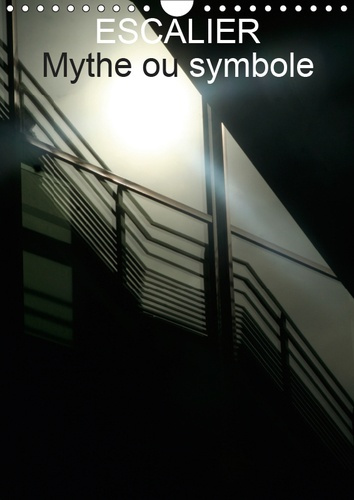 Emprunter ESCALIER MYTHE OU SYMBOLE (CALENDRIER MURAL 2019 DIN A4 VERTICAL) - LES ECALIERS DE NOS JOURS (CALEN livre