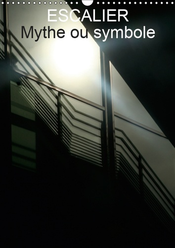 Emprunter ESCALIER MYTHE OU SYMBOLE (CALENDRIER MURAL 2019 DIN A3 VERTICAL) - LES ECALIERS DE NOS JOURS (CALEN livre