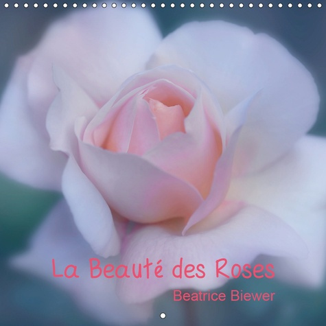 Emprunter LA BEAUTE DES ROSES (CALENDRIER MURAL 2019 300 * 300 MM SQUARE) - LA REINE DES FLEURS DANS TOUTE SA livre