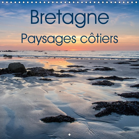 Emprunter BRETAGNE PAYSAGES COTIERS (CALENDRIER MURAL 2019 300 * 300 MM SQUARE) - PHOTOS DE LA COTE BRETONNE ( livre