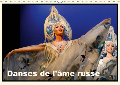Emprunter DANSES DE L'AME RUSSE (CALENDRIER MURAL 2019 DIN A3 HORIZONTAL) - TOUTE L'AME DE LA RUSSIE ANIME CET livre