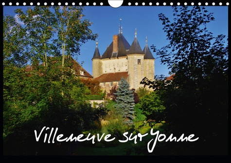 Emprunter VILLENEUVE SUR YONNE (CALENDRIER MURAL 2019 DIN A4 HORIZONTAL) - VILLENEUVE SUR YONNE EST SIUE AU NO livre