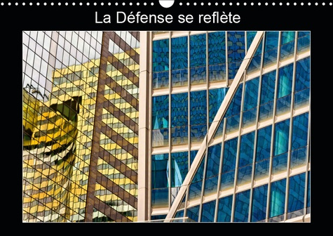 Emprunter LA DEFENSE SE REFLETE (CALENDRIER MURAL 2019 DIN A3 HORIZONTAL) - LES FACADES DE VERRE DE LA DEFENSE livre