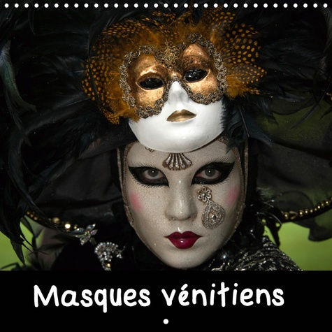 Emprunter MASQUES VENITIENS (CALENDRIER MURAL 2019 300 * 300 MM SQUARE) - PRESENTATION DE QUELQUES MASQUES VEN livre