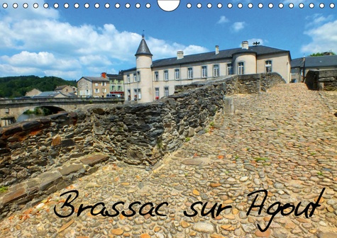 Emprunter BRASSAC SUR AGOUT (CALENDRIER MURAL 2019 DIN A4 HORIZONTAL) - AU COEUR DU SIDOBRE, BRASSAC RACONTE S livre
