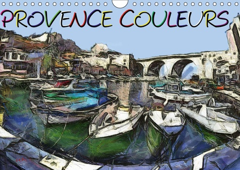 Emprunter PROVENCE COULEURS (CALENDRIER MURAL 2019 DIN A4 HORIZONTAL) - SERIE DE TABLEAUX SUR LA PROVENCE (CAL livre