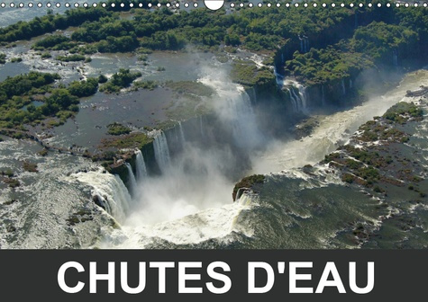 Emprunter CHUTES D'EAU (CALENDRIER MURAL 2019 DIN A3 HORIZONTAL) - JEUX D'EAU ET DE LUMIERES (CALENDRIER MENSU livre