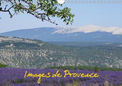 Emprunter IMAGES DE PROVENCE (CALENDRIER MURAL 2019 DIN A4 HORIZONTAL) - IMAGES DE LA BEAUTE DE LA PROVENCE (C livre