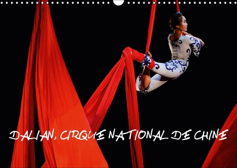 Emprunter DALIAN, CIRQUE NATIONAL DE CHINE (CALENDRIER MURAL 2019 DIN A3 HORIZONTAL) - LA PARTITION ROMANTIQUE livre
