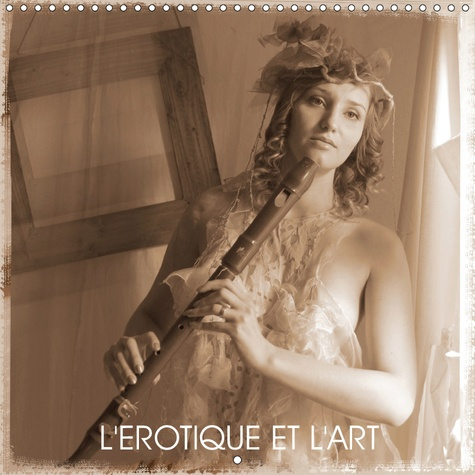 Emprunter L'EROTIQUE ET L'ART (CALENDRIER MURAL 2019 300 * 300 MM SQUARE) - DANS CE PROJET, NOUS VOYONS LA REN livre