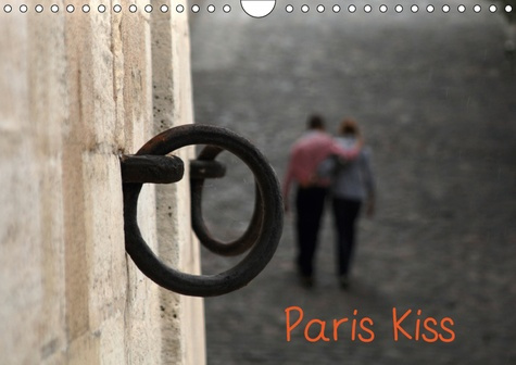 Emprunter PARIS KISS (CALENDRIER MURAL 2019 DIN A4 HORIZONTAL) - PHOTOS DE PARIS AVEC SES AMOUREUX QUI S'EMBRA livre