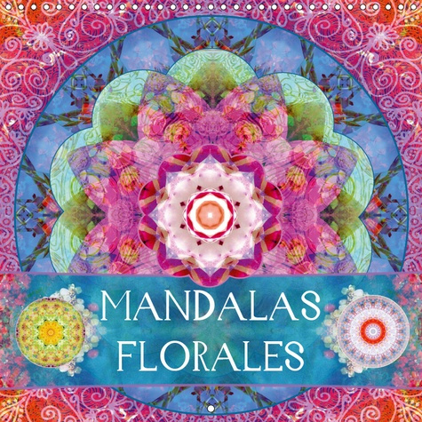 Emprunter MANDALAS FLORALES (CALENDRIER MURAL 2019 300 * 300 MM SQUARE) - MANDALAS DE FLEURS TRANSLUCIDES PHOT livre