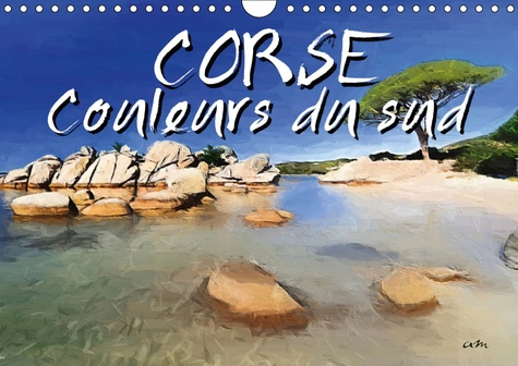Emprunter CORSE COULEURS DU SUD (CALENDRIER MURAL 2019 DIN A4 HORIZONTAL) - SERIE DE 13 TABLEAUX, D'UNE SELECT livre