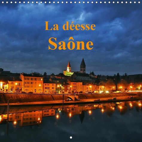 Emprunter LA DEESSE SAONE (CALENDRIER MURAL 2019 300 * 300 MM SQUARE) - LA SAONE BELLE ET MAJESTUEUSE EST UNE livre